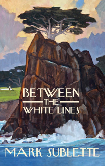 Between the White Lines - Mark Sublette
